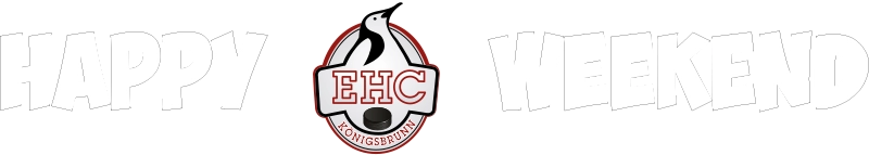 EHC Happy Weekend